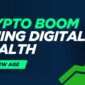 Crypto Boom: Mining Digital Wealth in a New Age