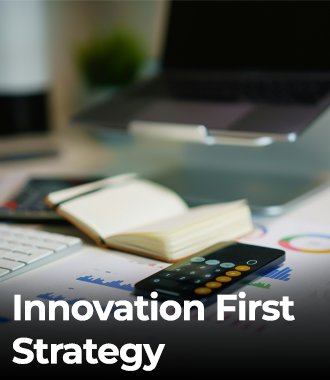 Innovation First strategy