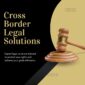 cross border legal solutions